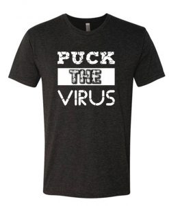 Puck The Virus Coronavirus Covid-19 T-Shirt