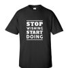 Stop Wishing Start Doing RS Tshirt