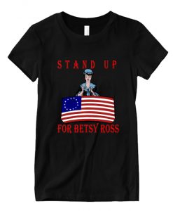 stand up for betsy ross RS Shirt