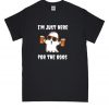 I'm Just Here For The Boos Funny Halloween RS T-Shirt