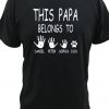 This Papa Belongs to RS T shirt