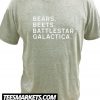 Bears Beets Battlestar Gallactica New ShirtBears Beets Battlestar Gallactica New Shirt