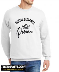Social distance queen New Sweatshirt