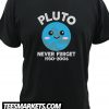Pluto Never Forget Kawaii Planet T shirt