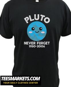 Pluto Never Forget Kawaii Planet T shirt