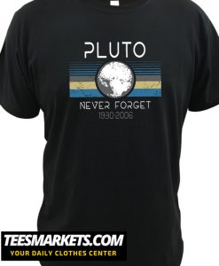 Pluto Never Forget Shirt