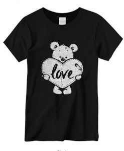 TEDDY BEAR Valentines Day Love Shirt