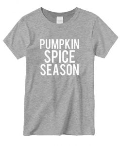 Pumpkin Spice Season New T-shirt