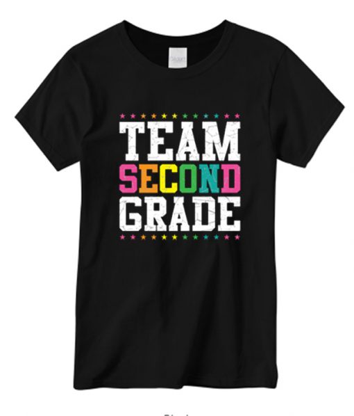 Team 2nd Second Grade 1st Day of School New T-Shirt
