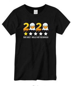 2020Is Boo Sheet Would Not Recommend Halloween New T-shirt
