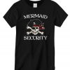 Mermaid Security nice New T-shirt