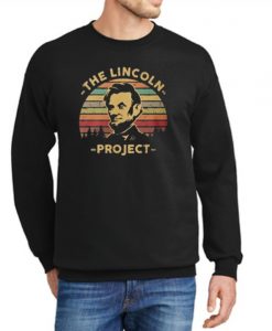 The Lincoln Project Vintage New SweatshirtThe Lincoln Project Vintage New Sweatshirt