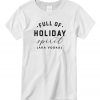Full of Holiday Spirit graphic T-shirt