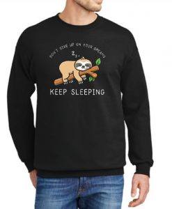 Keep Dreaming graphic Sweatshirt