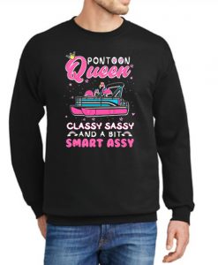 Pontoon Queen Classy Sassy And A Bit Smart Assy graphic Sweatshirt