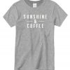 Sunshine and Coffee graphic T-shirt