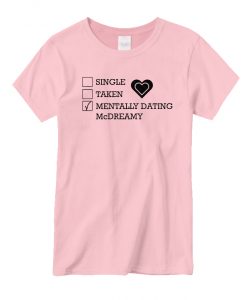 Mentally Dating graphic T-shirt