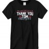 Thank You Tom the greatest in the history of New England football New T-shirt