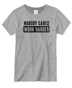 Nobody Cares New T-shirt