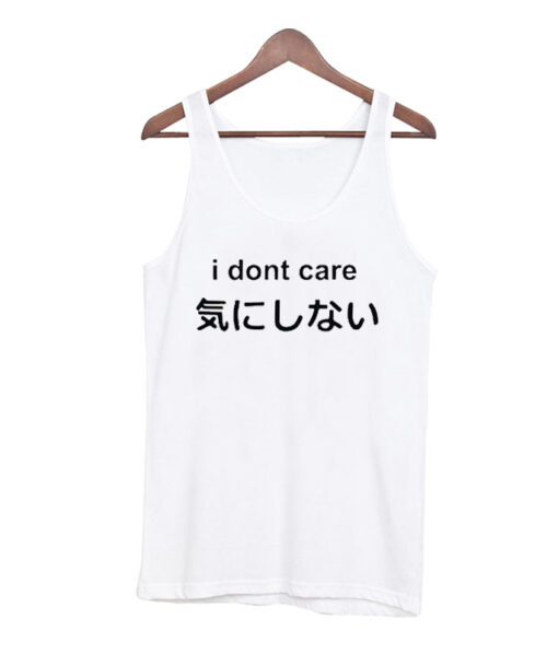 funny Japanese i don’t care tank tops