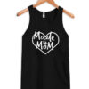 Made To Mom Tank Top