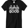 That Boy Good T-shirt
