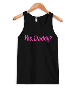 YES Daddy Tank Top