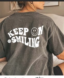 Keep On Smiling Shirt