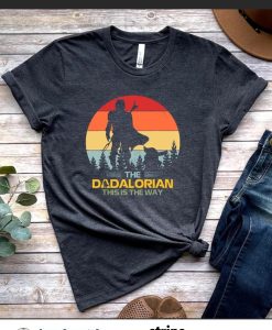The Dadalorian Shirt This is The Way